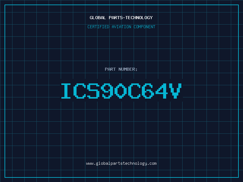 Aviation Part ICS90C64V