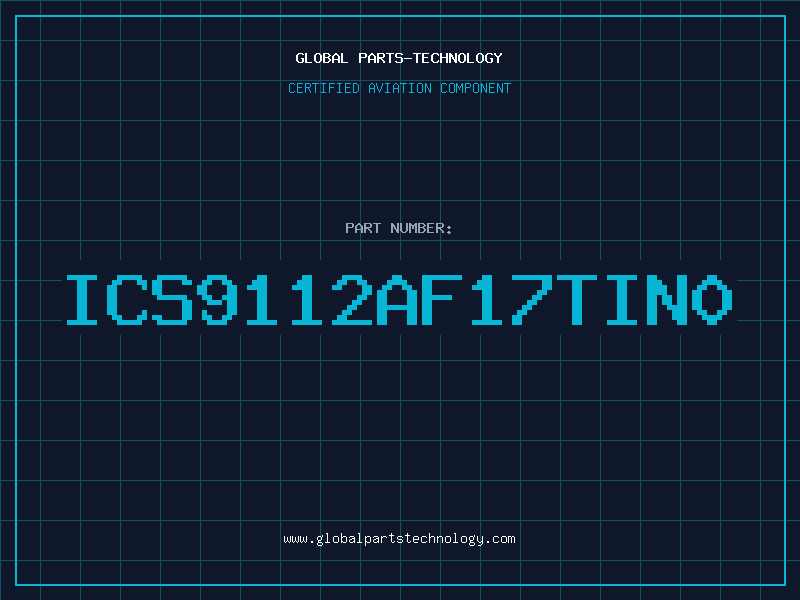 Aviation Part ICS9112AF17TIN0