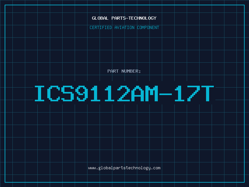 Aviation Part ICS9112AM-17T
