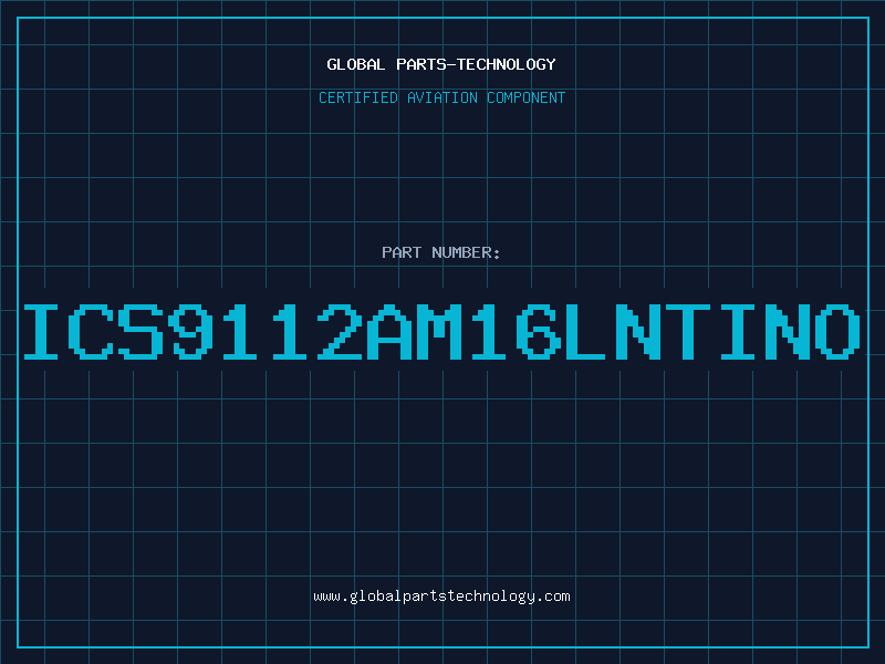 Aviation Part ICS9112AM16LNTINO