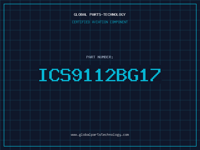 Aviation Part ICS9112BG17