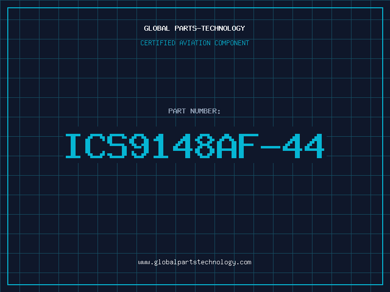 Aviation Part ICS9148AF-44