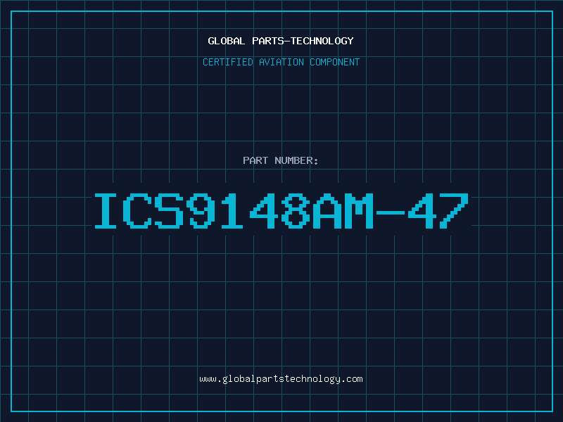 Aviation Part ICS9148AM-47