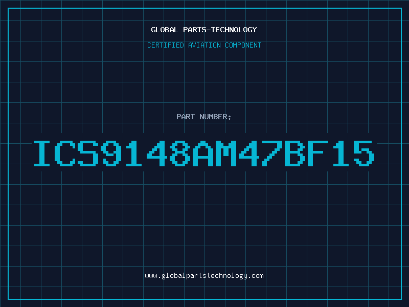 Aviation Part ICS9148AM47BF15