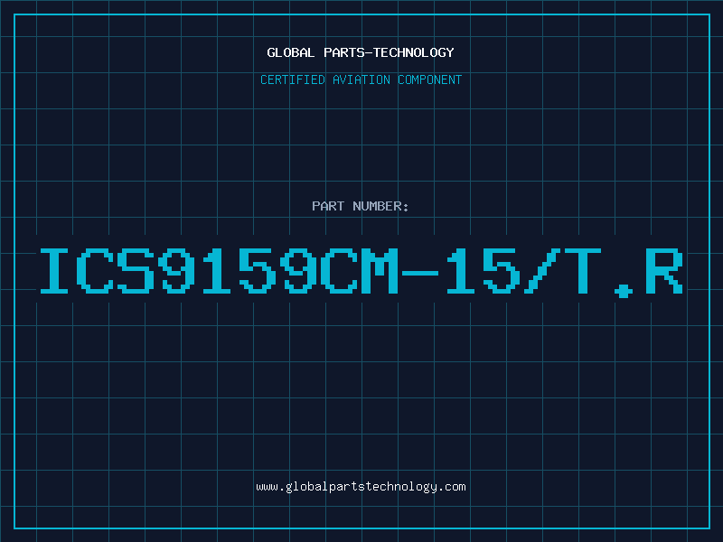 Aviation Part ICS9159CM-15/T.R
