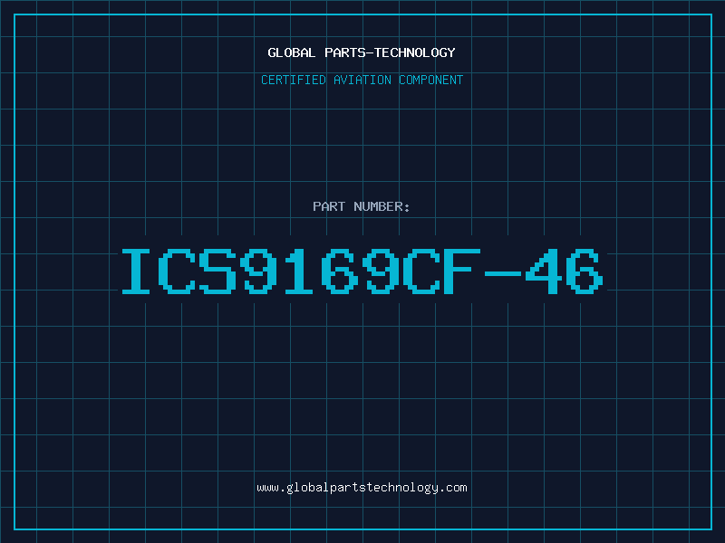 Aviation Part ICS9169CF-46