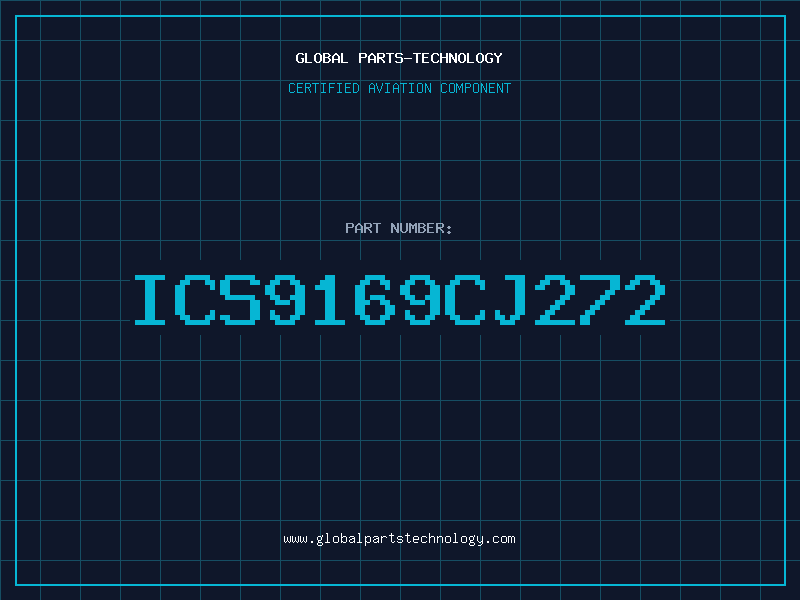 Aviation Part ICS9169CJ272