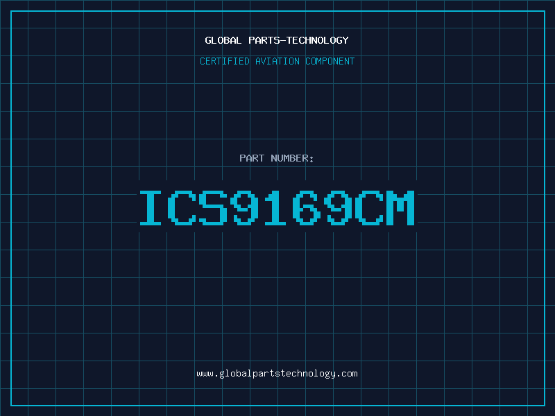 Aviation Part ICS9169CM