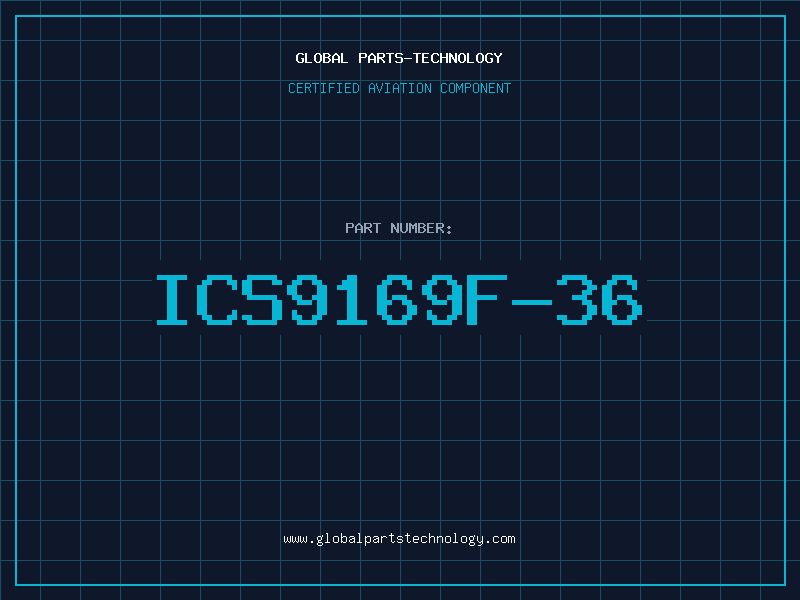 Aviation Part ICS9169F-36