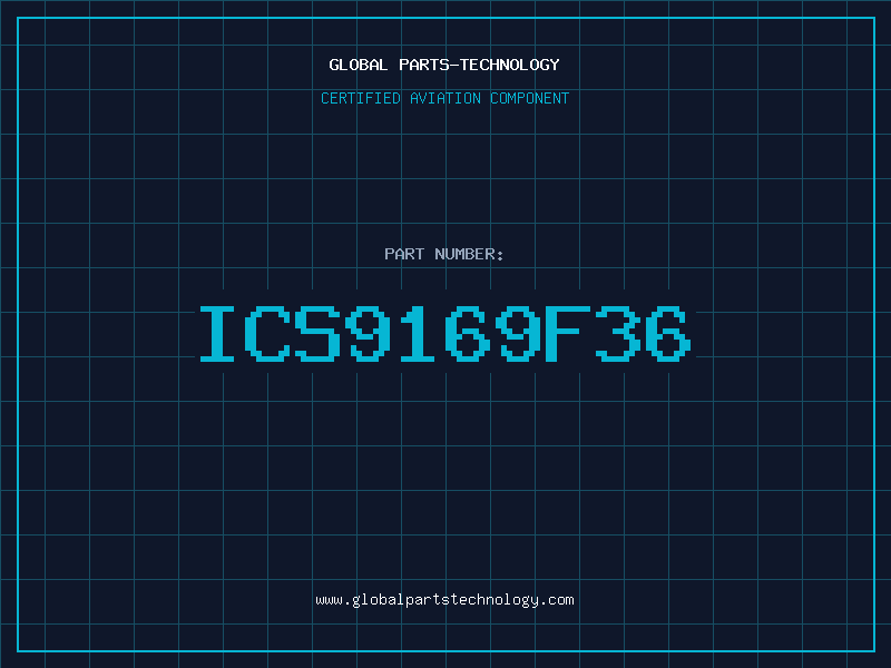Aviation Part ICS9169F36