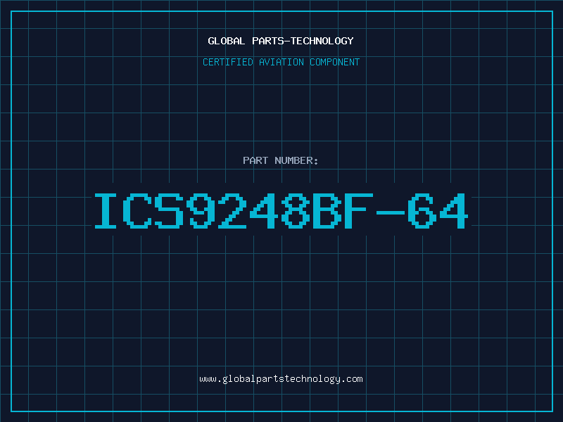 Aviation Part ICS9248BF-64