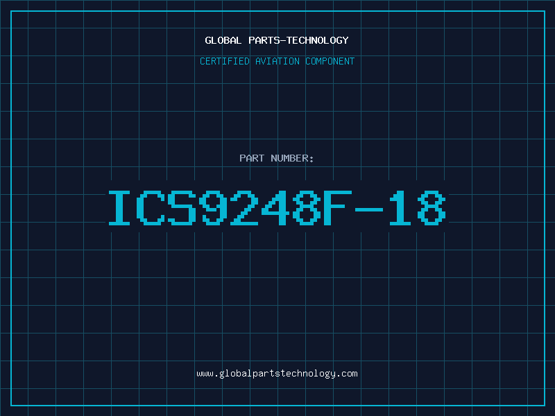 Aviation Part ICS9248F-18