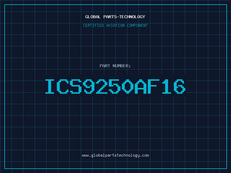 Aviation Part ICS9250AF16
