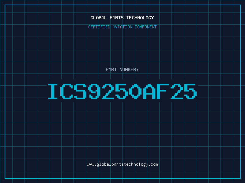 Aviation Part ICS9250AF25