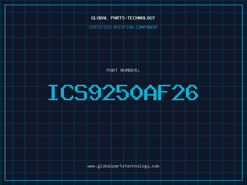 Aviation Part ICS9250AF26