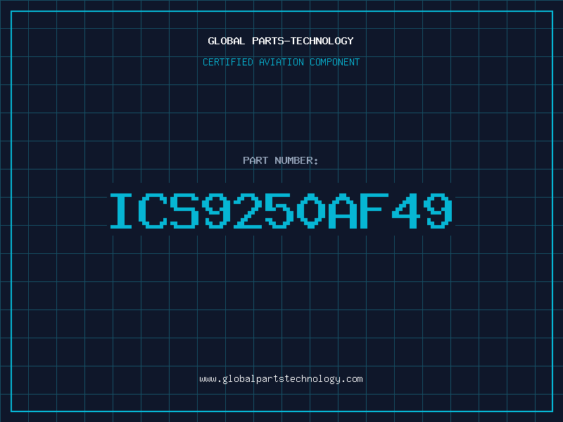 Aviation Part ICS9250AF49