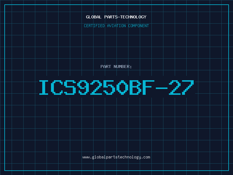 Aviation Part ICS9250BF-27