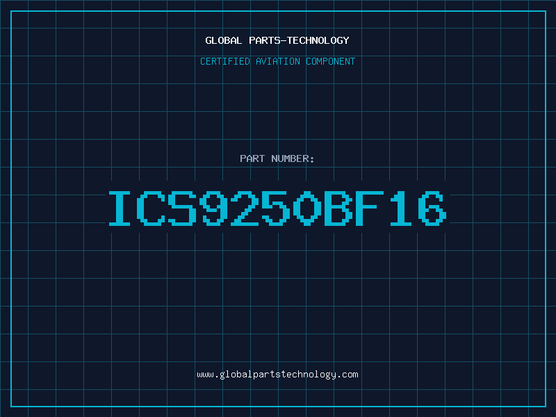 Aviation Part ICS9250BF16