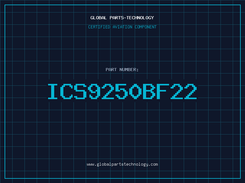 Aviation Part ICS9250BF22