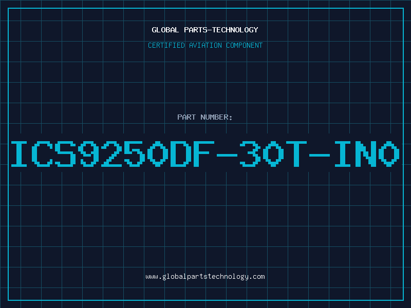 Aviation Part ICS9250DF-30T-IN0