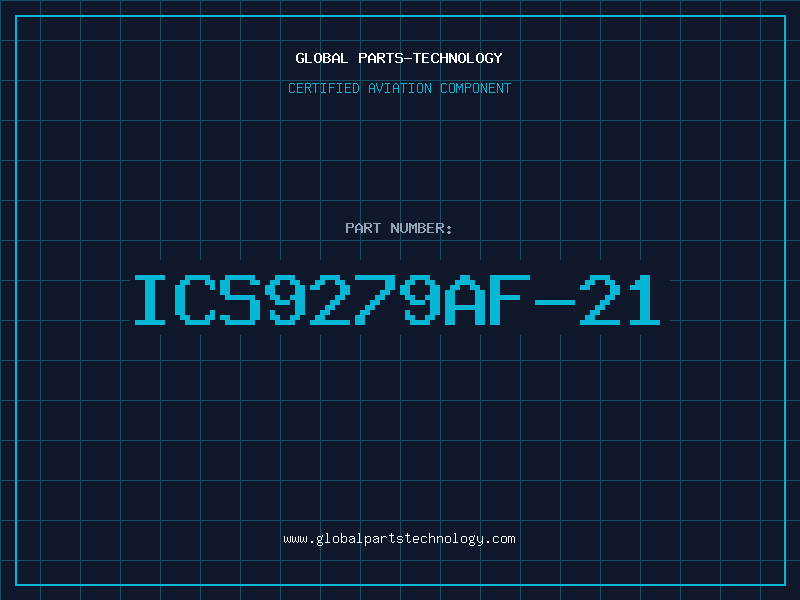 Aviation Part ICS9279AF-21