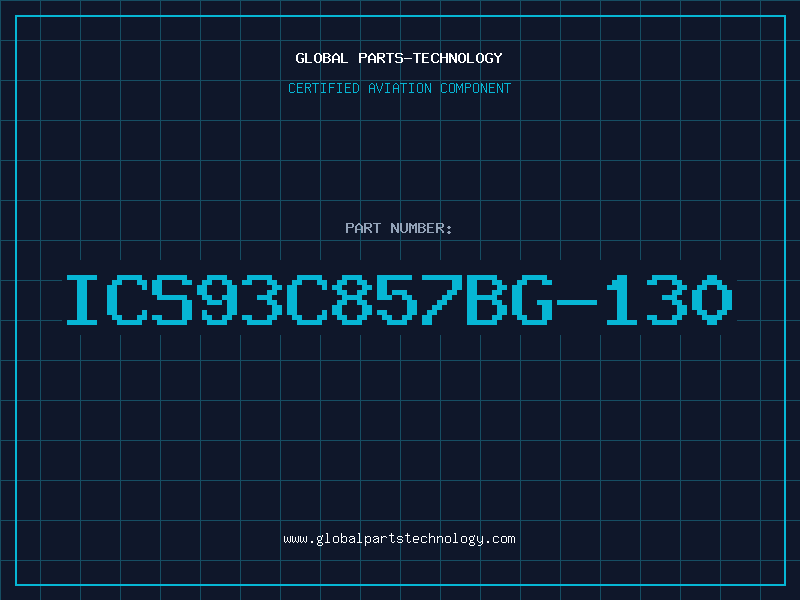 Aviation Part ICS93C857BG-130