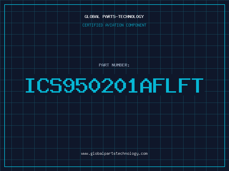 Aviation Part ICS950201AFLFT
