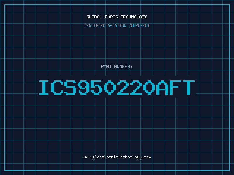 Aviation Part ICS950220AFT