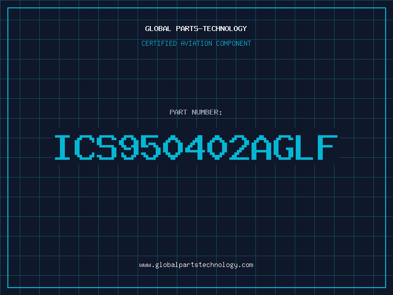 Aviation Part ICS950402AGLF