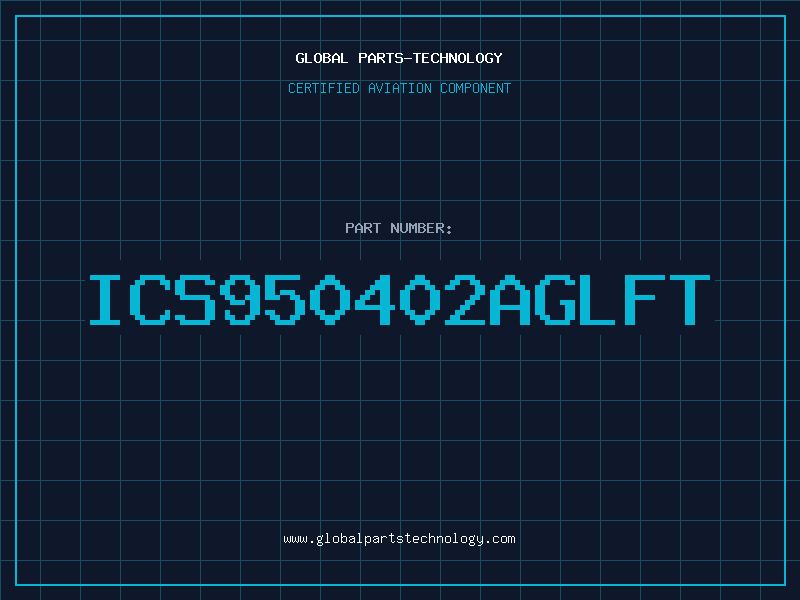 Aviation Part ICS950402AGLFT