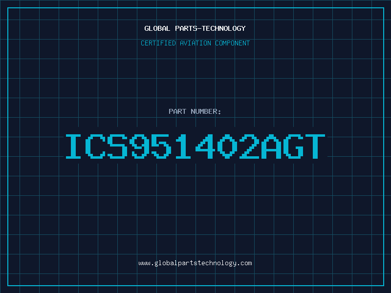 Aviation Part ICS951402AGT