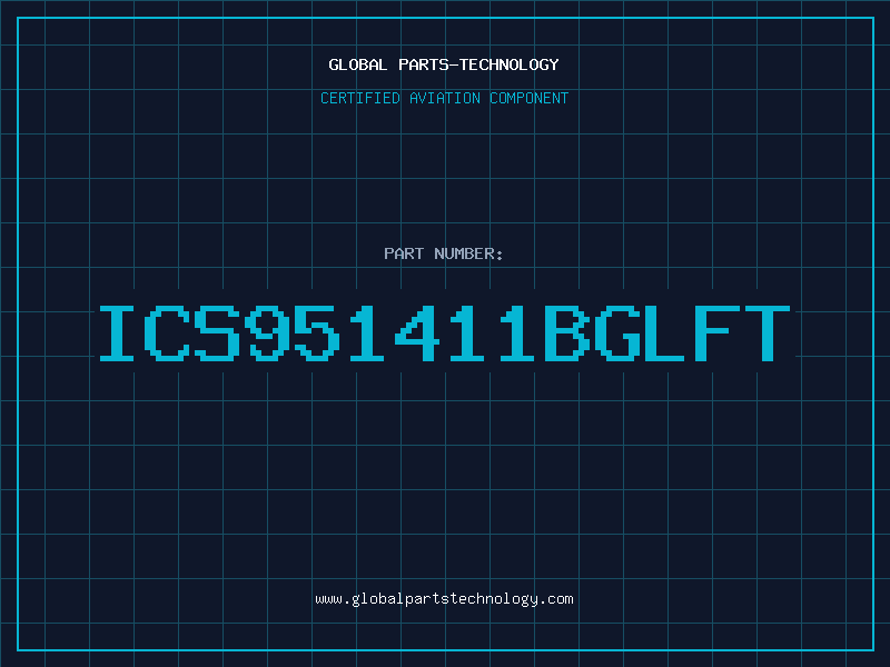 Aviation Part ICS951411BGLFT