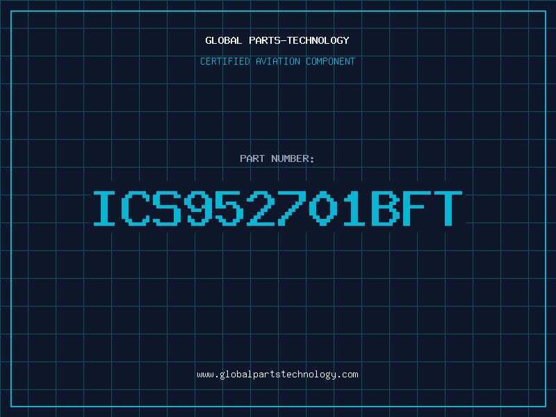Aviation Part ICS952701BFT