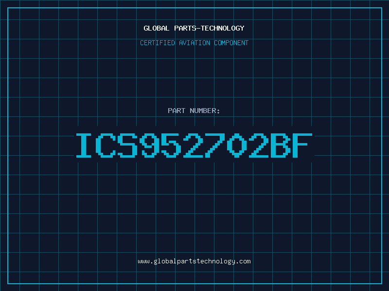Aviation Part ICS952702BF