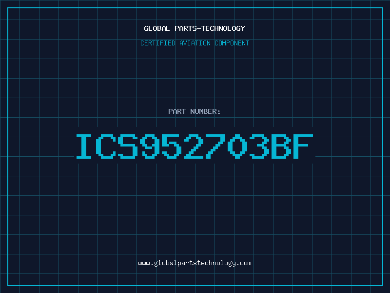 Aviation Part ICS952703BF