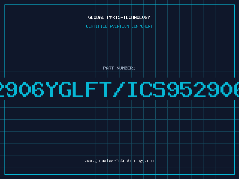 Aviation Part ICS952906yGLFT/ICS952906AGLFT