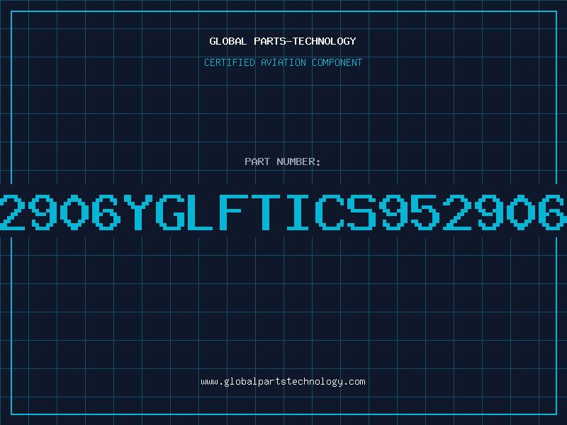 Aviation Part ICS952906yGLFTICS952906AGLFT
