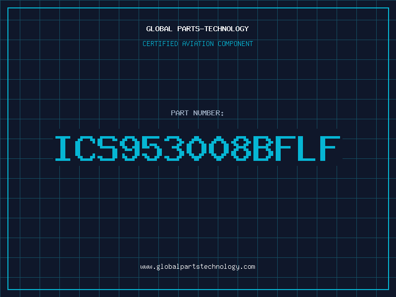 Aviation Part ICS953008BFLF