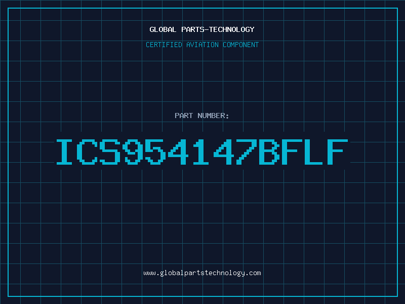 Aviation Part ICS954147BFLF