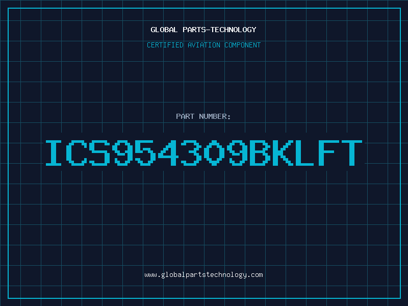 Aviation Part ICS954309BKLFT