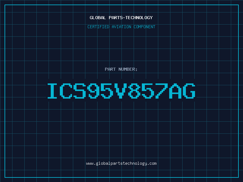 Aviation Part ICS95V857AG