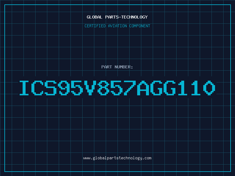 Aviation Part ICS95V857AGG110