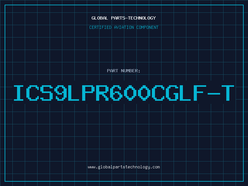 Aviation Part ICS9LPR600CGLF-T