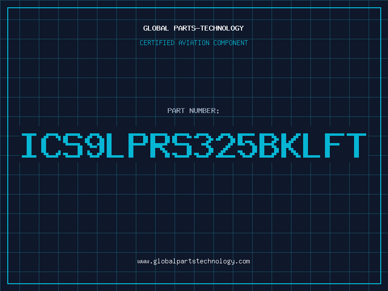 Aviation Part ICS9LPRS325BKLFT