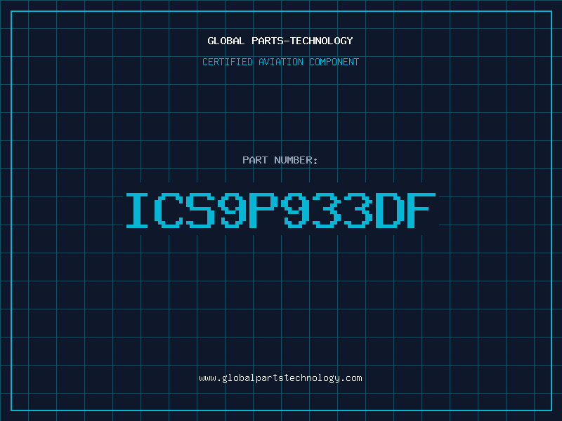 Aviation Part ICS9P933DF