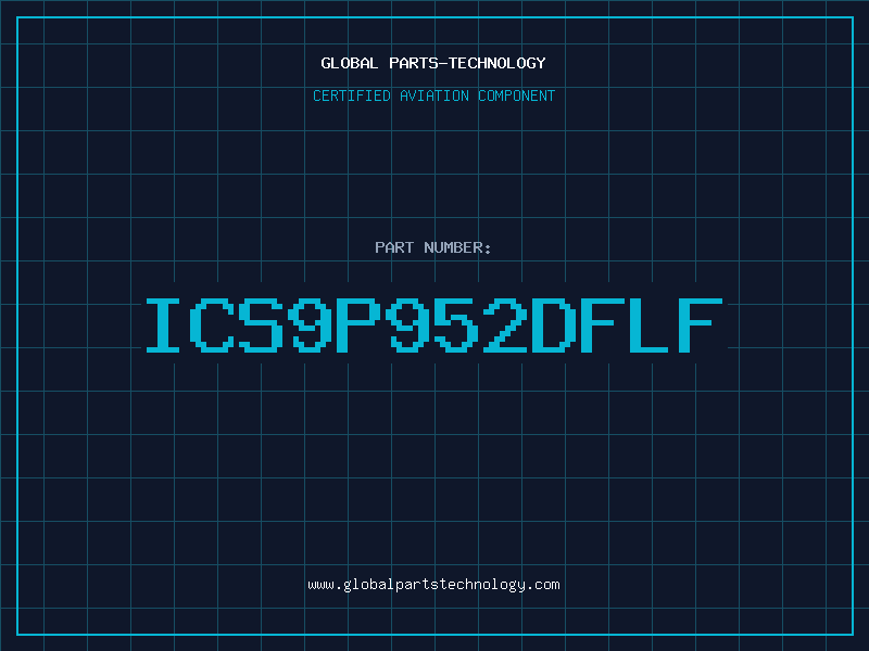 Aviation Part ICS9P952DFLF