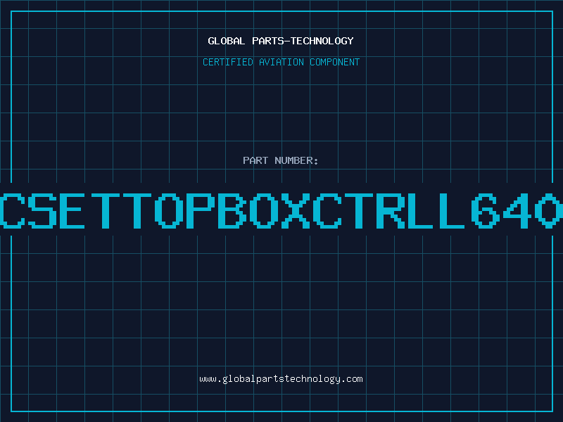 Aviation Part ICSETTOPBOXCTRLL6400