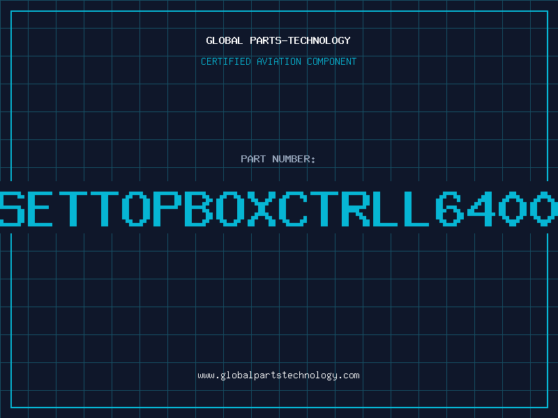 Aviation Part ICSETTOPBOXCTRLL64008B