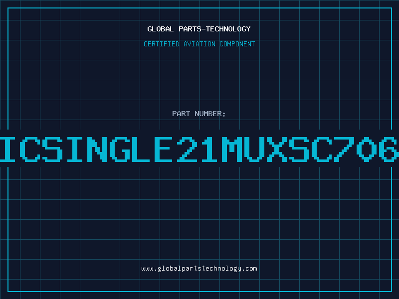 Aviation Part ICSINGLE21MUXSC706