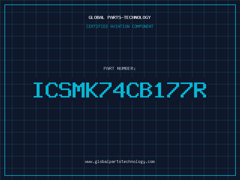 Aviation Part ICSMK74CB177R